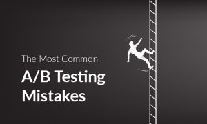 A/B testing mistakes