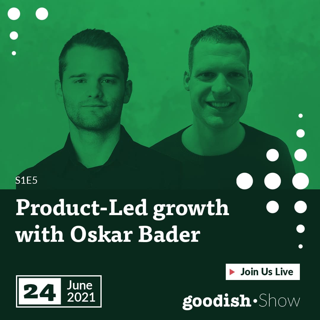 goodish show product led growth