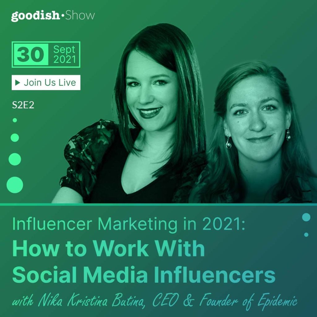 goodish show: Influencer Marketing in 2021: How to Work With Social Media Influencers